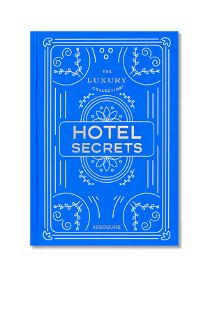 The Luxury Collection- Hotel Secrets ASSOULINE