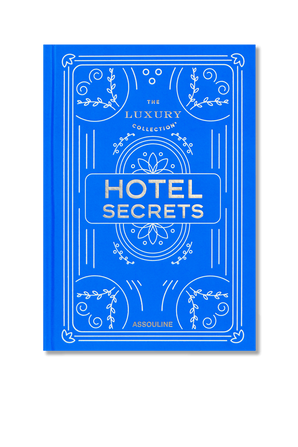 The Luxury Collection- Hotel Secrets ASSOULINE