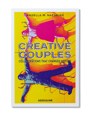 Creative Couples- Collaborations that Changed History ASSOULINE